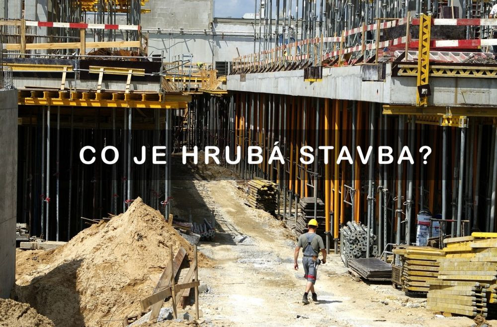 Co je hrubá stavba a jaký je její rozsah?